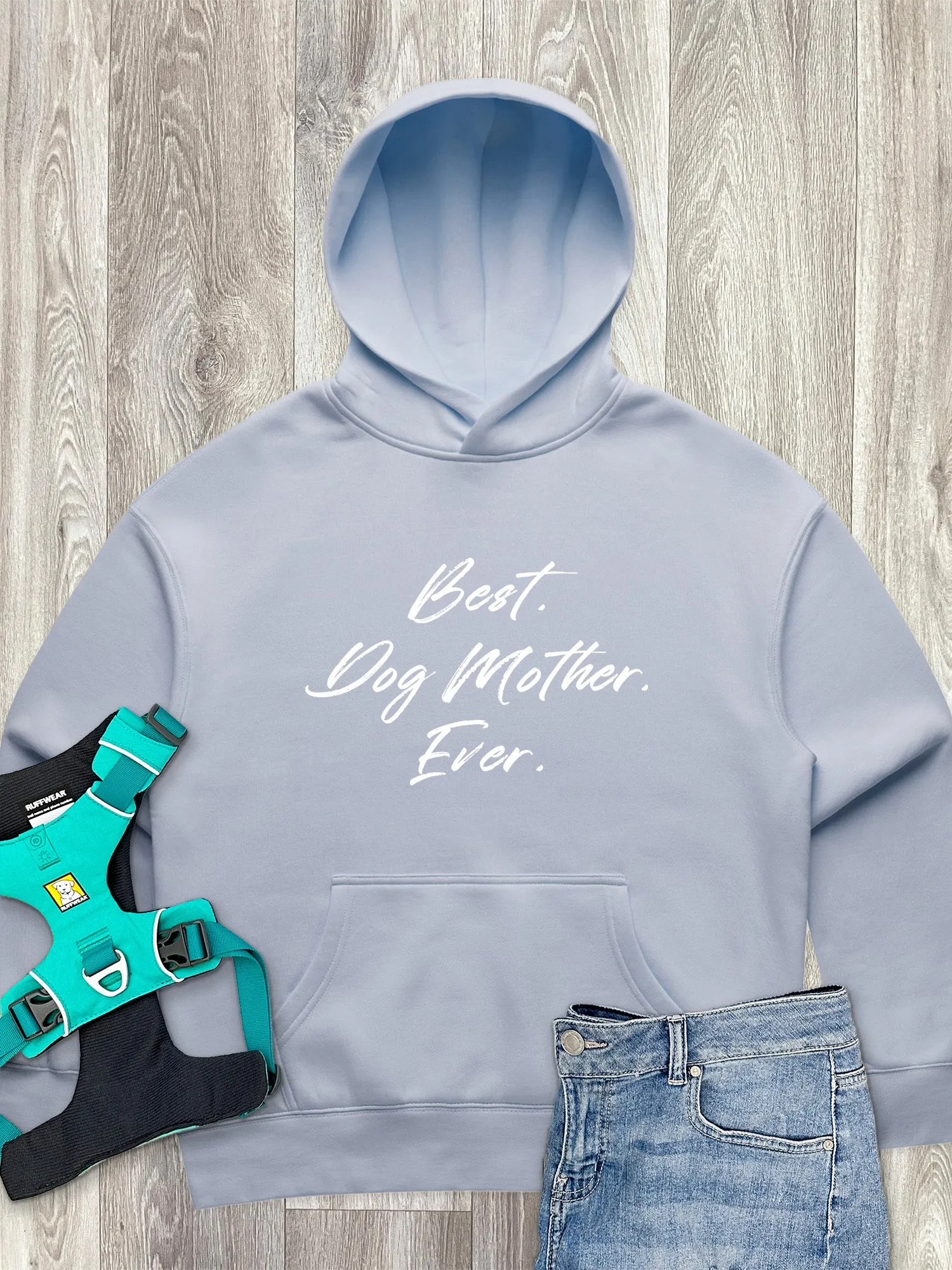 Best. Dog Mother. Ever. Women's Comfort Hood