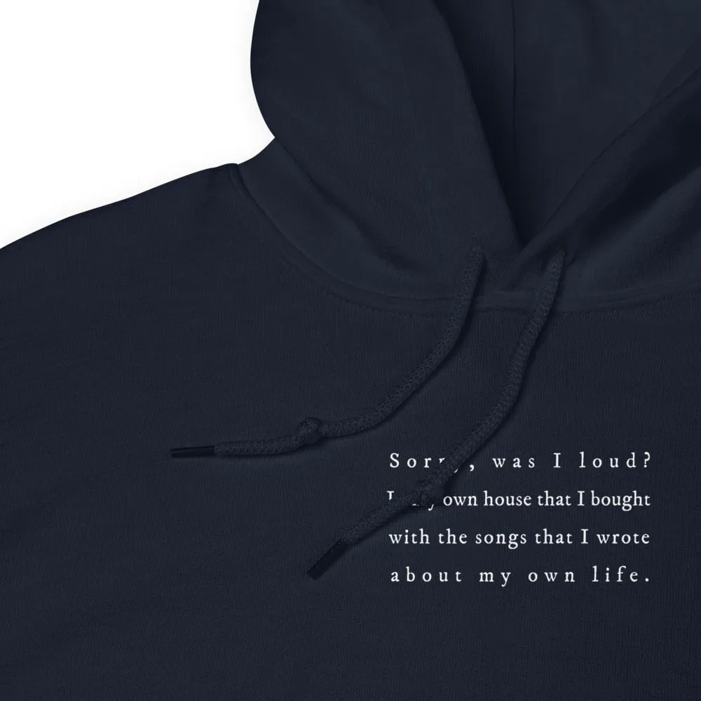 Was I Loud? Hoodie
